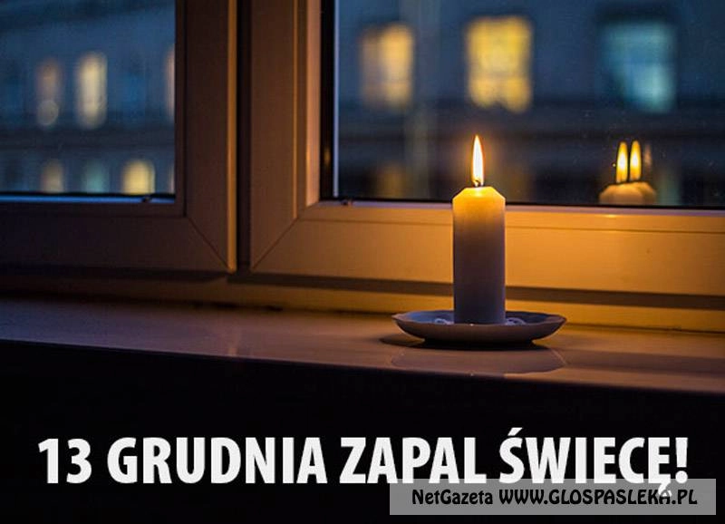 13 grudnia zapal świecę!