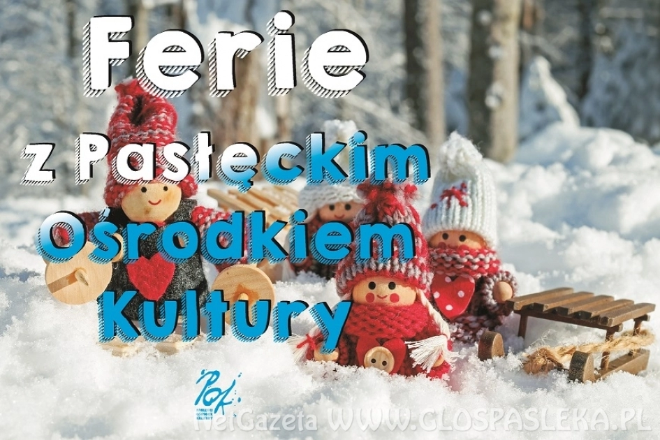 Ferie w Pasłęckim Ośrodku Kultury 