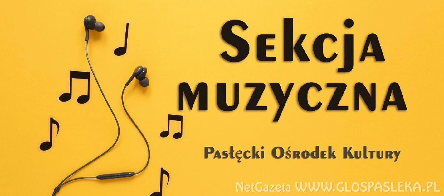 Sekcja muzyczna zaprasza