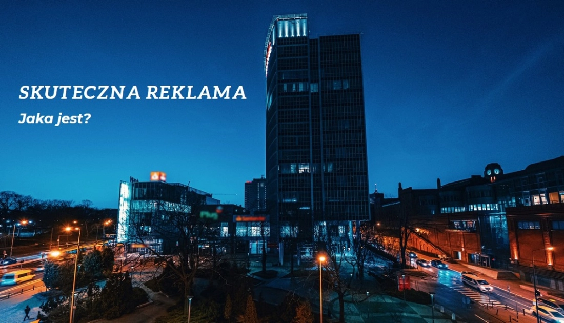 Jaka reklama będzie obecnie najbardziej skuteczna dla każdej firmy?